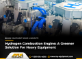 Hydrogen Combustion Engine: A Greener Answer For Heavy Apparatus