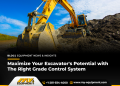 Maximize Your Excavator’s Doable With The Proper Grade Regulate Machine