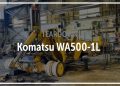 Komatsu WA500-1L Wheel Loader Salvaged Komatsu WA500-1L Wheel Loader Salvaged
