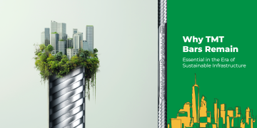 Why TMT Bars Stay Very important within the Technology of Sustainable Infrastructure?