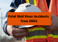 Deadly Skid Steer Injuries from 2024 Deadly Skid Steer Injuries from 2024