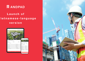ANDPAD Launches Vietnamese Language Toughen for its Cloud-Primarily based Building Challenge Control Provider