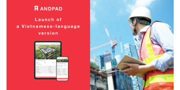 ANDPAD Launches Vietnamese Language Toughen for its Cloud-Primarily based Building Challenge Control Provider