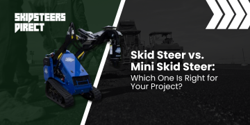 Which One Is Proper for Your Mission? – Skid Steers Direct