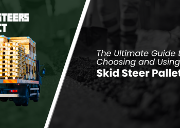 The Final Information to Opting for & The usage of Skid Steer Pallet Forks – Skid Steers Direct
