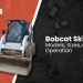 Bobcat Skid Steer Fashions, Sizes, and Operation – Skid Steers Direct Bobcat Skid Steer Fashions, Sizes, and Operation – Skid Steers Direct