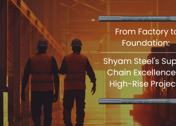From Manufacturing facility to Basis: Shyam Metal’s Provide Chain Excellence in Top-Upward push Initiatives From Manufacturing facility to Basis: Shyam Metal’s Provide Chain Excellence in Top-Upward push Initiatives