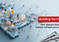 TMT Rebars Powering India’s Infrastructure Enlargement