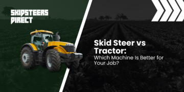 Skid Steer vs Tractor: Which Is Higher?