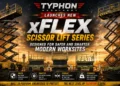 TYPHON Machinery Launches New xFlex Scissor Lift Series Designed for Safer and Smarter Modern Worksites