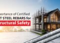 Significance of Qualified TMT Metal Rebars for Structural Protection