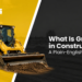What Is Grading in Building? A Undeniable-English Information – Skid Steers Direct What Is Grading in Building? A Undeniable-English Information – Skid Steers Direct