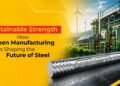 Sustainable Power: How Inexperienced Metal Production Is Shaping India’s Long run