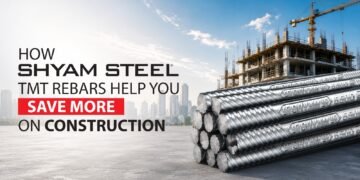 How Shyam Metal TMT Rebars Lend a hand You Save Extra on Building
