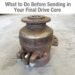 What to Do Prior to Sending in Your Ultimate Force Core