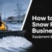 The right way to Get started a Snow Removing Trade: Apparatus & Pricing Information – Skid Steers Direct