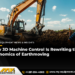 How 3-D Device Regulate Is Rewriting the Economics of Earthmoving